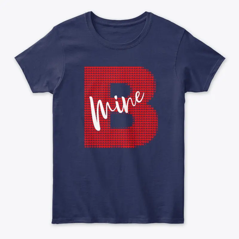 Be Mine /Valentine Day T-Shirt