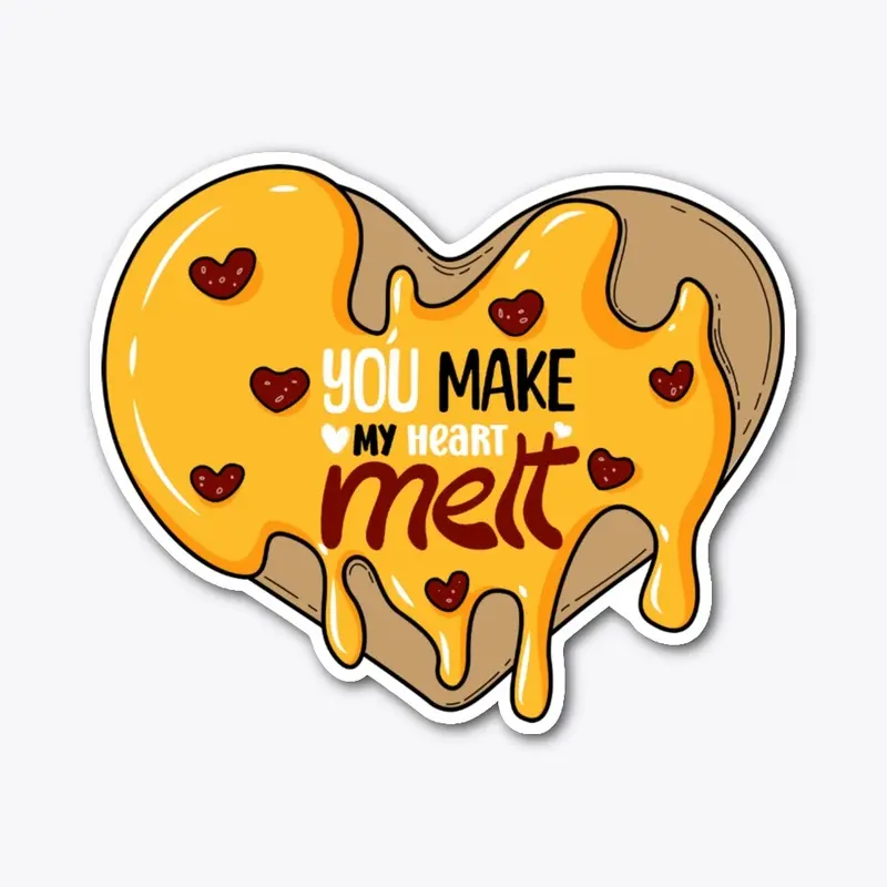 You Make My Heart Melt T-Shirt