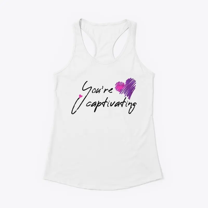 You are Captivating T-Shirt