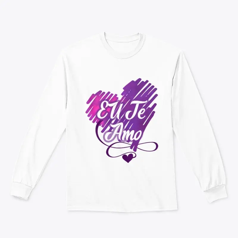 Eu Te Amo/ I Love You T-Shirt 