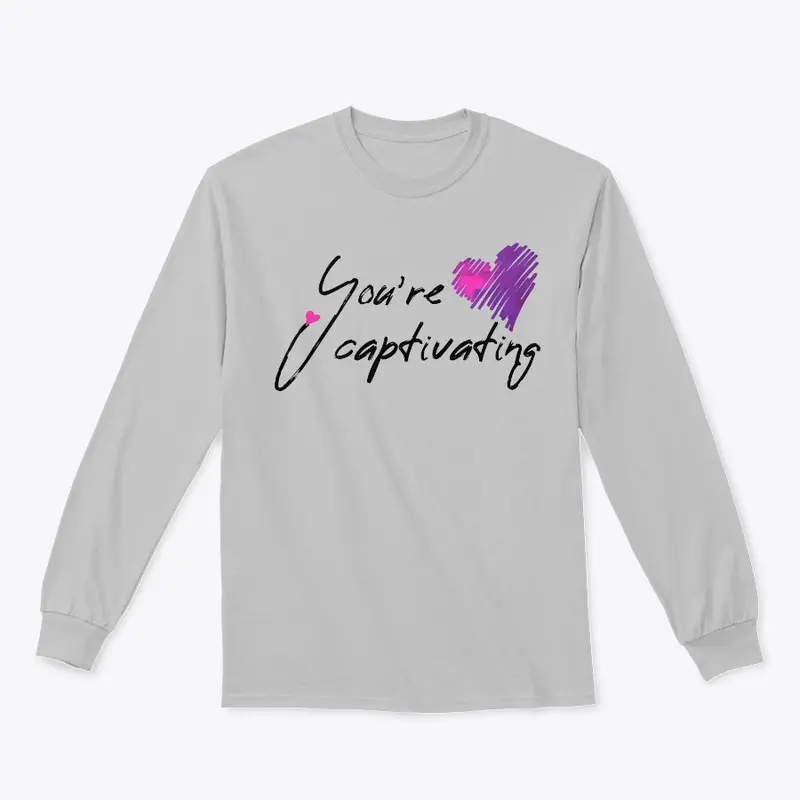 You are Captivating T-Shirt