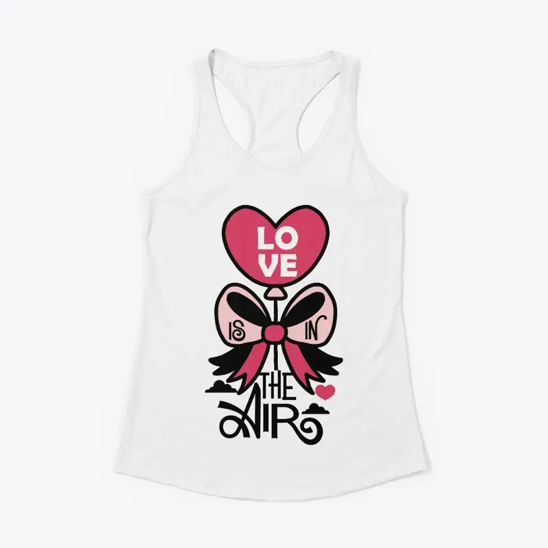 Love Is In The Air/Valentine Day T-SHirt