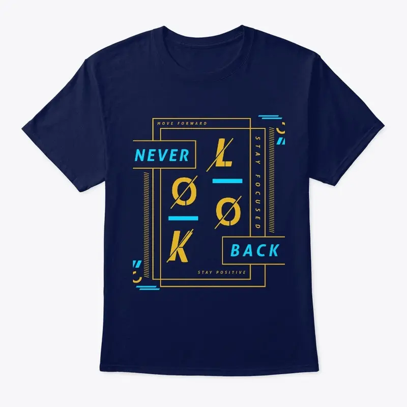 Never Look Back Crew Neck Tshirt 